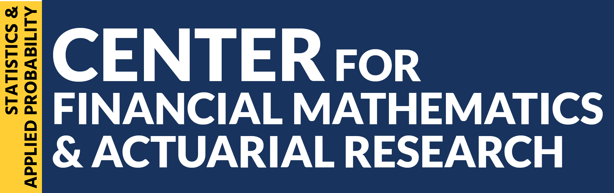 Center for Financial Mathematics and Actuarial Research - UC Santa Barbara